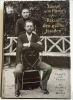 Bakom den gyllne fasaden : Gustaf V och Victoria - Ett &auml;ktenskap och en epok