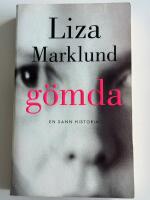 G&ouml;mda : en sann ber&auml;ttelse
