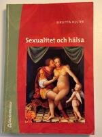 Sexualitet och h&auml;lsa : begr&auml;nsningar och m&ouml;jligheter