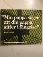 Min pappa s&auml;ger att din pappa sitter i f&auml;ngelse