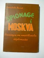 Spionage i Moskva. Sanningen om amerikanska diplomater