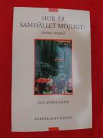 Hur &auml;r samh&auml;llet m&ouml;jligt?  och andra ess&auml;er