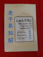 Lao-Tzu: "My words are very easy to understand." Lectures on the Tao Teh Ching