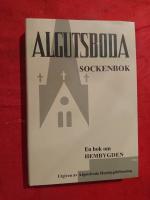 Algutsboda sockenbok : [en bok om hembygden]. Del XIII
