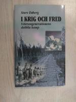 I krig och fred : veterangenerationens dubbla kamp