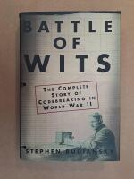 Battle of Wits. The Complete Story of Codebreaking in World War II