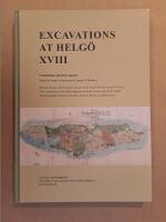 Excavations at Helg&ouml; XVIII : conclusions and New Aspects