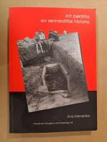 Att ber&auml;tta en senneolitisk historia : sten och metall i s&ouml;dra Sverige 2350-1700 f. Kr