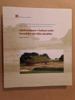 G&aring;rdsstrukturer i Halland under brons&aring;lder och &auml;ldre j&auml;rn&aring;lder