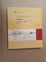 P&aring; g&aring;rden : rumslig organisation inom bos&auml;ttningsytor och byggnader under brons&aring;lder och &auml;ldre j&auml;rn&aring;lder