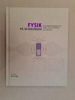 Fysik p&aring; 30 sekunder