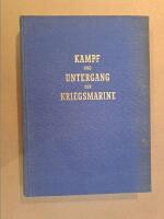 Kampf und Untergang der Kriegsmarine