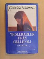 Trollkarlen fr&aring;n Gallipoli : dagbok II
