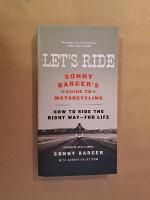 Lets ride - sonny bargers guide to motorcycling