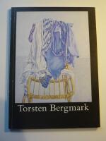 Torsten Bergmark. Utst&auml;llningskatalog 1984