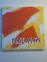 Bazaine retrospektiv