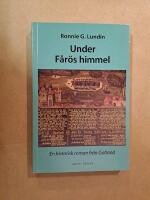 Under F&aring;r&ouml;s himmel : en historisk roman fr&aring;n Gotland
