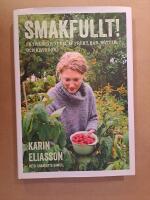 Smakfullt! : en tr&auml;dg&aring;rd full av frukt, b&auml;r, n&ouml;tter och kryddor