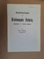 Anteckningar till Kristianopels historia, samlade ur skilda k&auml;llor. (bilaga till Gr&auml;nsnytt 1985)