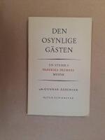 Den osynlige g&auml;sten. En studie i Fredrika Bremers mystik