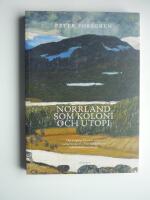 Norrland som koloni och utopi : Olof H&ouml;gbergs Den stora vreden, Ludvig Nord