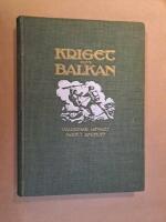 Kriget om Balkan. En skildring af nutidens m&auml;rkligaste sammandrabbning