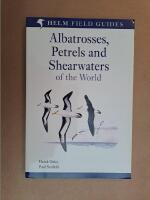Field Guide to the Albatrosses, Petrels and Shearwaters of the World