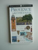 Provence & C&ocirc;te d'Azur. F&ouml;rsta klass reseguider