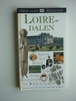 Loiredalen : [kartor, slott, museer, turer, hotell ...]. F&ouml;rsta klass reseguider
