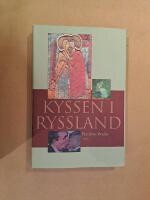 Kyssen i Ryssland och andra ess&auml;er om rysk litteratur och kultur