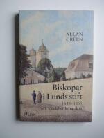Biskopar i Lunds stift 1638-1865 och h&auml;ndelser kring dem