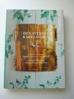 Den svenska kakelugnen : 1700-talets tillverkning fr&aring;n Marieberg och R&ouml;rstrand