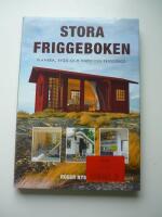 Stora friggeboken : planera, bygg och inred din friggebod