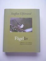 F&aring;gelliv : inblickar i 30 nordiska f&aring;glearters levnadss&auml;tt