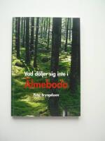 Vad d&ouml;ljer sig inte i &Auml;lmeboda