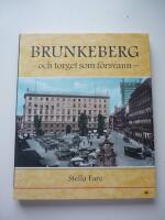 Brunkeberg och torget som f&ouml;rsvann