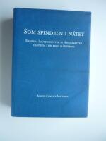 Som spindeln i n&auml;tet : Kristina Laurensdotter av Aspen&auml;s&auml;tten : centrum i sin egen sl&auml;ktkrets
