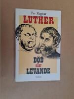 Luther d&ouml;d eller levande