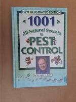 1001 All-Natural Secrets to Pest Control. If They are flying, crawling, burrowing or sneakin in This book has the Solution