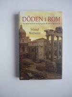 D&ouml;den i Rom : en annorlunda historisk guide till den eviga staden