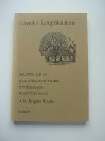 Livet i Lerg&ouml;kastan. Ber&auml;ttelser av gamla &Auml;ngelholmare
