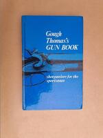 Gough Thomas&acute;s Gun Book. Shotgun Lore for the Sportsman