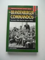 The Brandenburger Commandos. Germany&acute;s Elite Warrior Spies in WWII