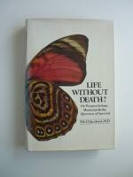 Life without Death. On Parapsychology, Mysticism & the Question of Survival
