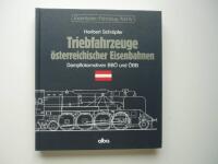 Triefahrzeuge &ouml;sterreichischer Eisenbahnen. Dampflokomotiven BB&Ouml; und &Ouml;BB