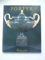 Porfyr. En utst&auml;llning kring f&ouml;rem&aring;l fr&aring;n &Auml;lvdalens Gamla Porfyrverk