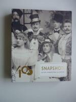 Snapshot! : 400 &aring;rs minnesbilder ur arkiven