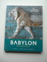 Babylon. Myth and Reality. (utst&auml;llningskatalog)