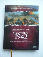 Sevastopol 1942 : von Mansteins triumf : [andra v&auml;rldskrigets st&ouml;rsta bel&auml;gring