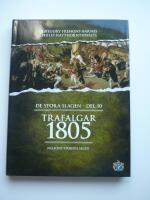 Trafalgar 1805 : Nelsons st&ouml;rsta seger